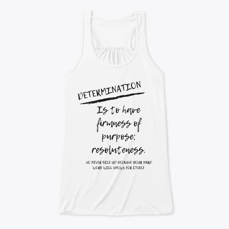 Determination shirt