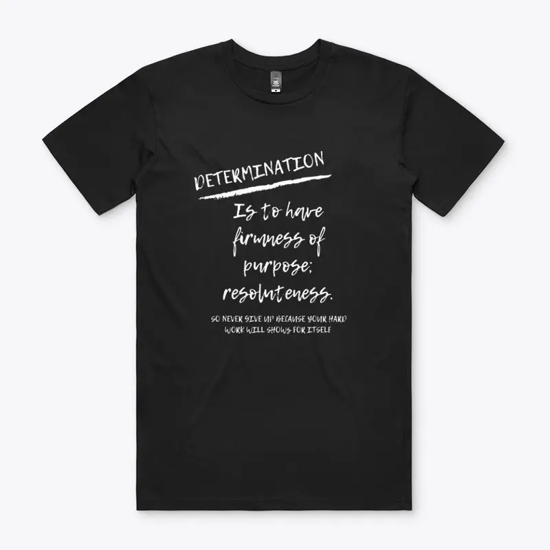 Determination shirt